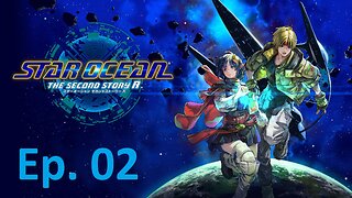 Star Ocean: The Second Story R, Part 2