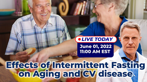 Effects of Intermittent Fasting on Aging and CV Disease (LIVE)