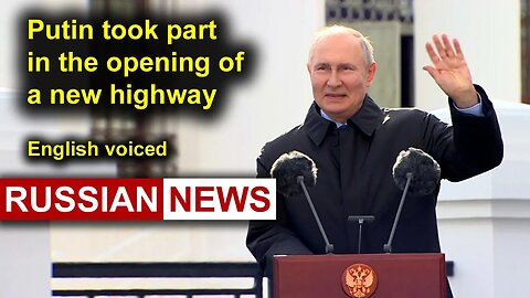 Vladimir Putin took part in the opening of a new highway | Russia