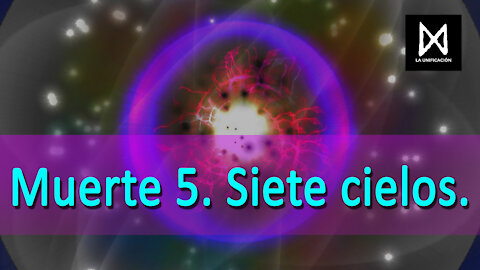 Muerte 5. Siete cielos.