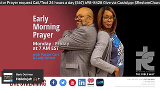 Early Morning Prayer with Pastor Carl & Lady Devon Mitchell 7AM EST M-F