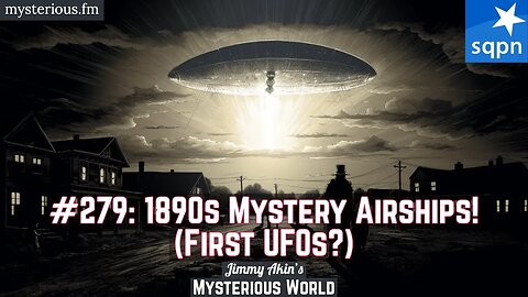 Airship Mystery of 1896 and 1897 (Mystery Airships, UFOs) - Jimmy Akin's Mysterious World