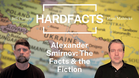 Alexander Smirnov: The Facts & The Fiction | HARDFACTS