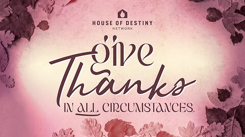 Give Thanks In All Circumstances