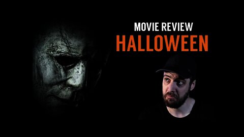 Halloween (2018) - Movie Reaction