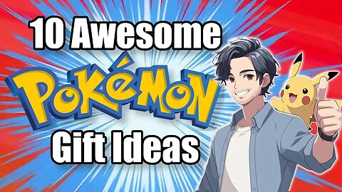 10 Best Pokémon Gifts for Every Trainer!