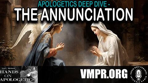 27 Oct 23, Hands on Apologetics: Apologetics Deep Dive - The Annunciation (Luke 1:28-37)