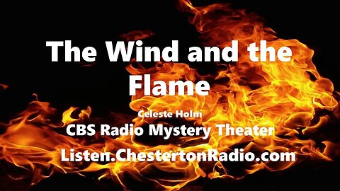 The Wind and the Flame - Celeste Holm - CBS Radio Mystery Theater