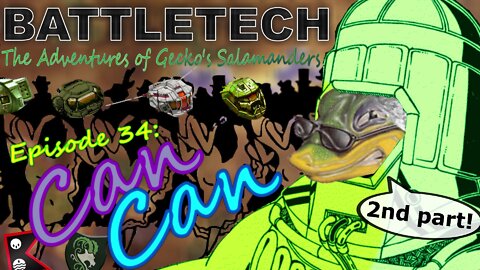 BATTLETECH - The adventures of Gecko's Salamanders - PART 034