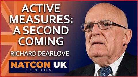 Richard Dearlove | Active Measures: A Second Coming | NatCon UK