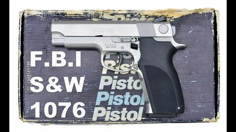 F.B.I. Smith & Wesson 1076 10mm