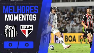 Santos 0 x 0 São Paulo | Melhores Momentos | Brasileirão 2023