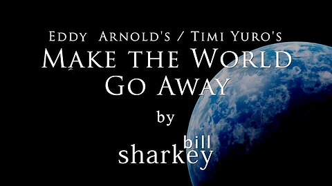 Make the World Go Away - Eddy Arnold / Timi Yuro (cover-live by Bill Sharkey)