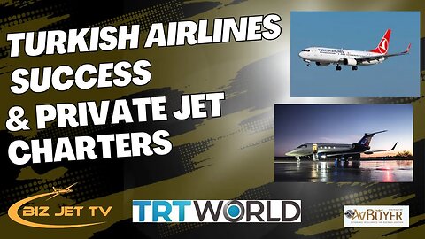 Turkish Airlines Success & Private Jet Charter Market