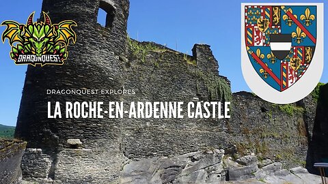 La Roche-en-Ardennes Castle | Château Féodal de La Roche-en-Ardenne