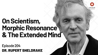 Rupert Sheldrake - On Scientism, Morphic Resonance And The Extended Mind