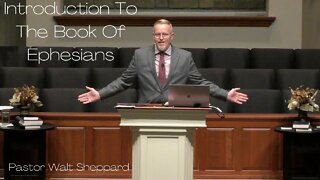 Introduction To The Book Of Ephesians--Wed PM--Oct 19, 2022