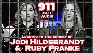 911 Call and Dispatch Audio - Jodi Hildebrandt & Ruby Franke House Of Horrors