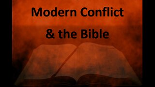 Modern Conflict and the Bible