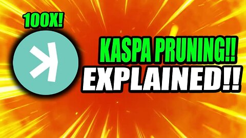 KASPA PRUNING FUD DEBUNKED!! THIS IS WHY KASPA WILL BE NUMBER 1!! *MUST WATCH!*