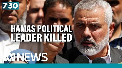 Hamas's political leader killed in Iran | 7.30 | U.S. NEWS ✅