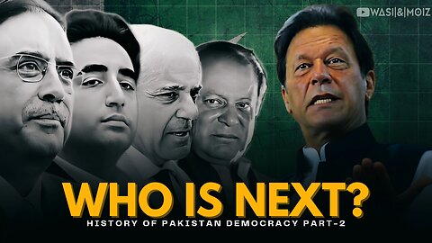 Who is Next? | Pakistan Democratic History | From 1947 to 2024 | Part-2 | @WasiMoiz99