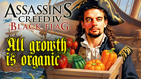Assassin's Creed IV: Black Flag: Geyck is Back: All growth is Organic