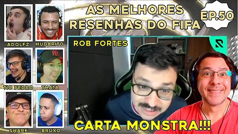 NOVIDADE NO CANAL!!! ROB, BRIT, PEU, ADOLFO, TIO PEDRO, ETC: MELHORES RESENHAS DO FIFA 23 - Ep.50