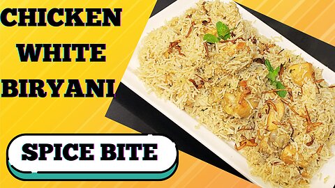 Special White Chicken Biryani Recipe By Spice Bite | Eid Special Recipe