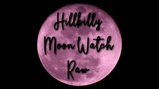 Hillbilly Moon Watch Raw Episode 9