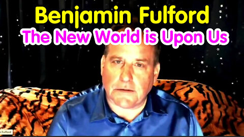 The New World is Upon Us with Benjamin Fulford May 2Q24