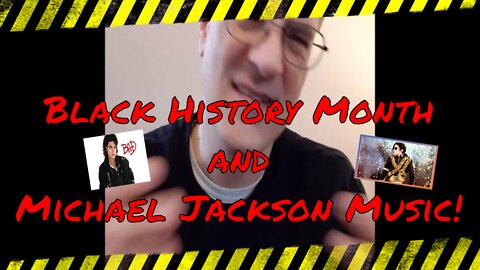 Celebrating Black History Month and Michael Jackson Music!