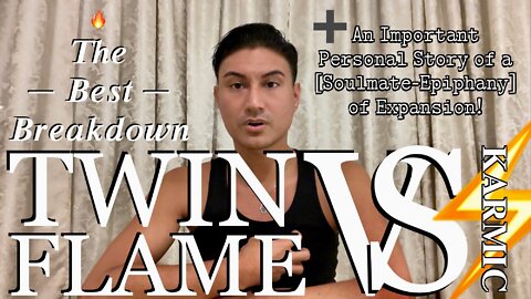 Best [Twin Flame vs. Karmic] Breakdown by WEin5D + An Important Personal Story of a [Soulmate-Epiphany] of Expansion!