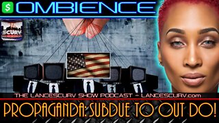 PROPAGANDA: SUBDUE TO OUT DO! | OMBIENCE