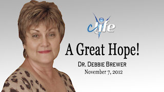 "A Great Hope!" Debbie Brewer November 7, 2012