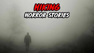 3 Disturbing True Hiking Horror Stories