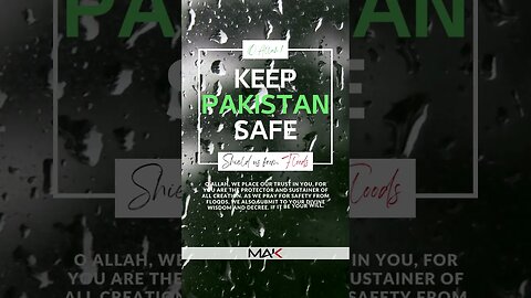 O Allah Keep Pakistan Safe Shield us from Floods