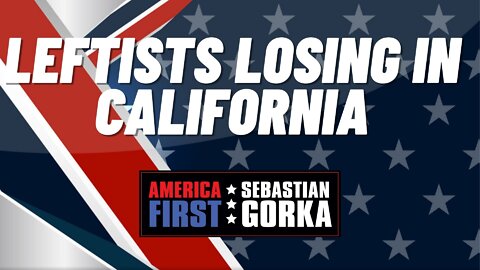 Leftists losing in California. Jennifer Horn with Sebastian Gorka on AMERICA First