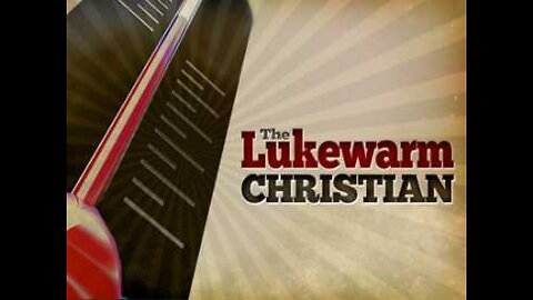 You are a Lukewarm Christian if Christ is NOT your head