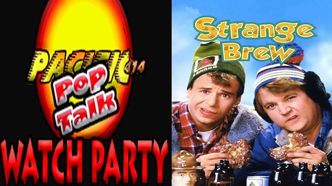 PACIFIC414 Pop Talk: #StrangeBrew Watch Party (OPEN INVITES) #rickmoranis #davethomas