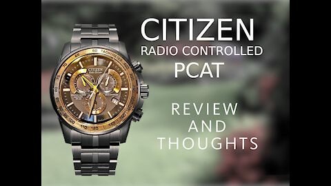 Citizen Radio Controlled PCAT Review and thoughts AT4108-57