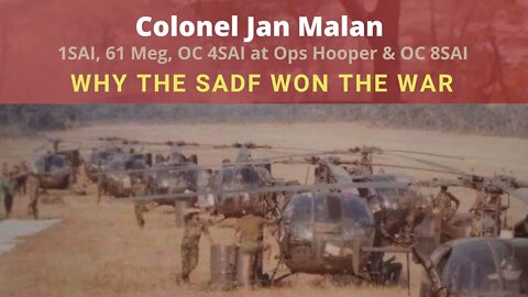 Legacy Conversations - Col Jan Malan - Why the SADF won the Border War