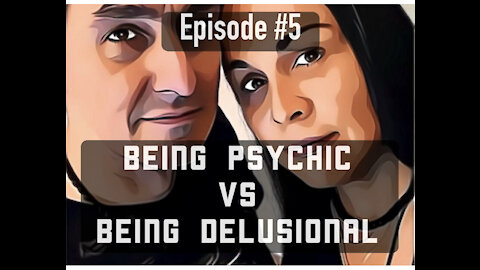 5. TF Discuss: Psychic or Delusional?