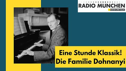 Eine Stunde Klassik! - Die Familie Dohnanyi