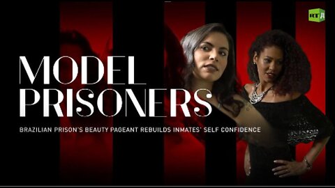 Model Prisoners | RT Documentary