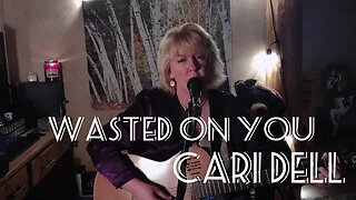 Wasted On You- Morgan Wallen live guitar & vocal cover by Cari Dell (Female cover)