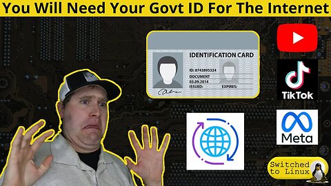 You Will Need Your Govt ID For The Internet