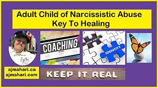 Narcissistic Abuse - Adult Child | A Key To Healing