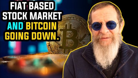 Fiat Based Market and Bitcoin Going Down.