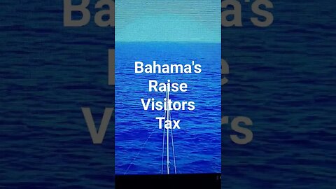 Taxes Raised for Bahama's Visitors. #short #bahamas #nassau